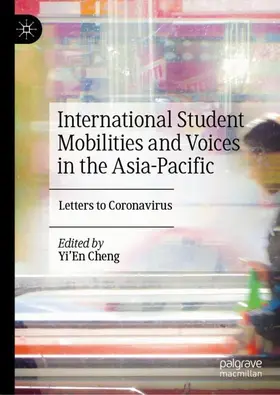 Cheng |  International Student Mobilities and Voices in the Asia-Pacific | Buch |  Sack Fachmedien