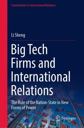 Sheng |  Big Tech Firms and International Relations | Buch |  Sack Fachmedien