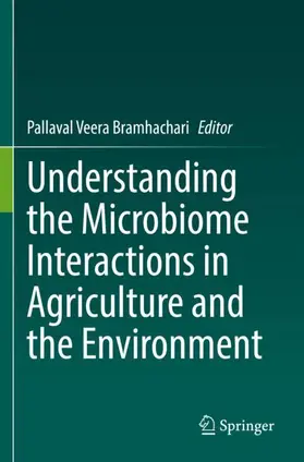 Veera Bramhachari |  Understanding the Microbiome Interactions in Agriculture and the Environment | Buch |  Sack Fachmedien