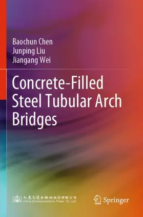 Chen / Wei / Liu |  Concrete-Filled Steel Tubular Arch Bridges | Buch |  Sack Fachmedien