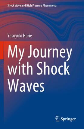 Horie |  My Journey with Shock Waves | Buch |  Sack Fachmedien