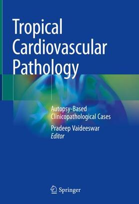 Vaideeswar |  Tropical Cardiovascular Pathology | Buch |  Sack Fachmedien
