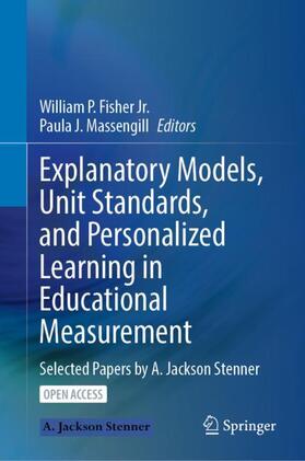 Fisher Jr. / Massengill |  Explanatory Models, Unit Standards, and Personalized Learning in Educational Measurement | Buch |  Sack Fachmedien