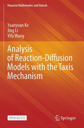 Ke / Wang / Li |  Analysis of Reaction-Diffusion Models with the Taxis Mechanism | Buch |  Sack Fachmedien
