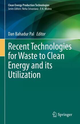 Pal |  Recent Technologies for Waste to Clean Energy and its Utilization | Buch |  Sack Fachmedien