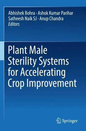 Bohra / Chandra / Parihar |  Plant Male Sterility Systems for Accelerating Crop Improvement | Buch |  Sack Fachmedien