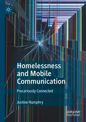 Humphry |  Homelessness and Mobile Communication | Buch |  Sack Fachmedien