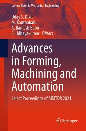 Dixit / Udhayakumar / Kanthababu |  Advances in Forming, Machining and Automation | Buch |  Sack Fachmedien