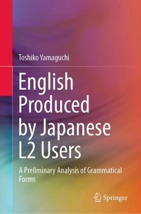 Yamaguchi |  English Produced by Japanese L2 Users | Buch |  Sack Fachmedien