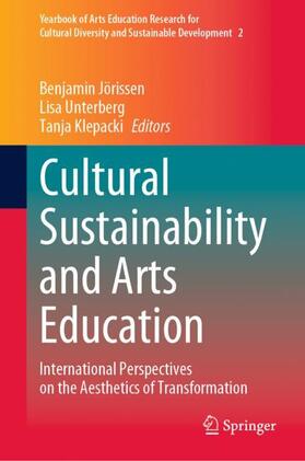 Jörissen / Klepacki / Unterberg |  Cultural Sustainability and Arts Education | Buch |  Sack Fachmedien