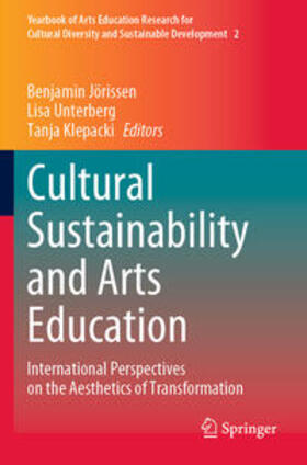 Jörissen / Klepacki / Unterberg |  Cultural Sustainability and Arts Education | Buch |  Sack Fachmedien