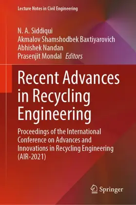 Siddiqui / Mondal / Baxtiyarovich |  Recent Advances in Recycling Engineering | Buch |  Sack Fachmedien