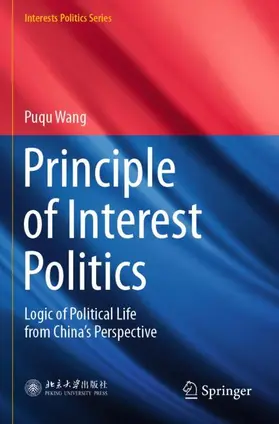 Wang |  Principle of Interest Politics | Buch |  Sack Fachmedien