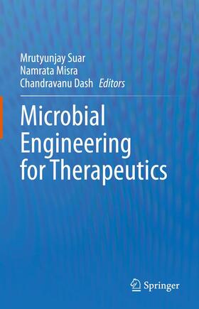 Suar / Misra / Dash |  Microbial Engineering for Therapeutics | eBook | Sack Fachmedien