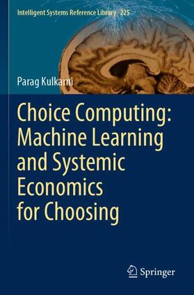 Kulkarni |  Choice Computing: Machine Learning and Systemic Economics for Choosing | Buch |  Sack Fachmedien