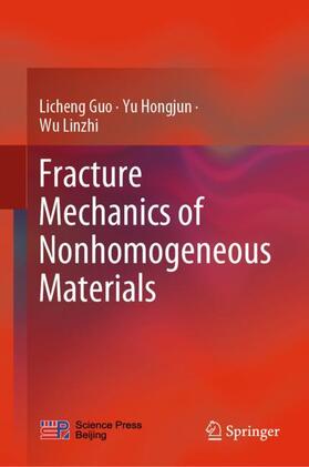 Guo / Linzhi / Hongjun |  Fracture Mechanics of Nonhomogeneous Materials | Buch |  Sack Fachmedien