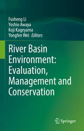 Li / Awaya / Kageyama |  River Basin Environment: Evaluation, Management and Conservation | eBook | Sack Fachmedien