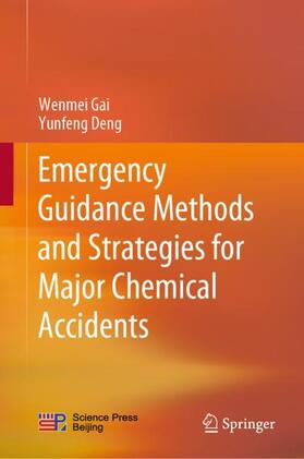 Deng / Gai |  Emergency Guidance Methods and Strategies for Major Chemical Accidents | Buch |  Sack Fachmedien