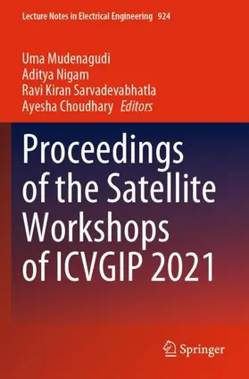 Mudenagudi / Choudhary / Nigam |  Proceedings of the Satellite Workshops of ICVGIP 2021 | Buch |  Sack Fachmedien