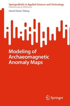 Deniz Toktay |  Modeling of Archaeomagnetic Anomaly Maps | Buch |  Sack Fachmedien