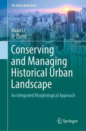 Zhang / Li |  Conserving and Managing Historical Urban Landscape | Buch |  Sack Fachmedien