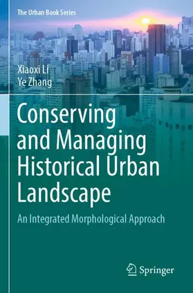 Zhang / Li |  Conserving and Managing Historical Urban Landscape | Buch |  Sack Fachmedien