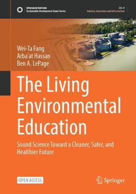 Fang / LePage / Hassan |  The Living Environmental Education | Buch |  Sack Fachmedien