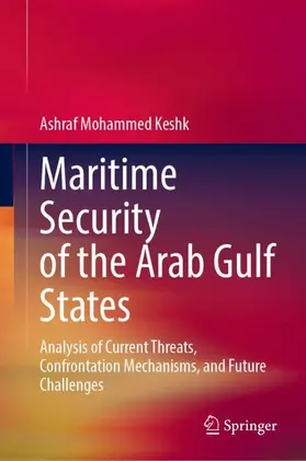 Keshk |  Maritime Security of the Arab Gulf States | Buch |  Sack Fachmedien