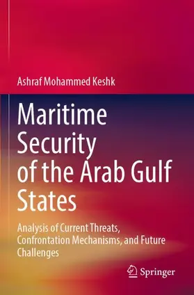 Keshk |  Maritime Security of the Arab Gulf States | Buch |  Sack Fachmedien