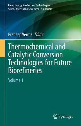 Verma |  Thermochemical and Catalytic Conversion Technologies for Future Biorefineries | Buch |  Sack Fachmedien