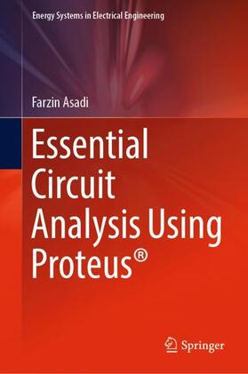 Asadi |  Essential Circuit Analysis Using Proteus® | Buch |  Sack Fachmedien