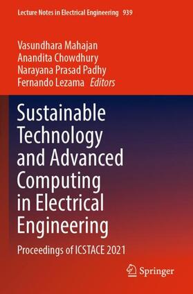 Mahajan / Lezama / Chowdhury |  Sustainable Technology and Advanced Computing in Electrical Engineering | Buch |  Sack Fachmedien