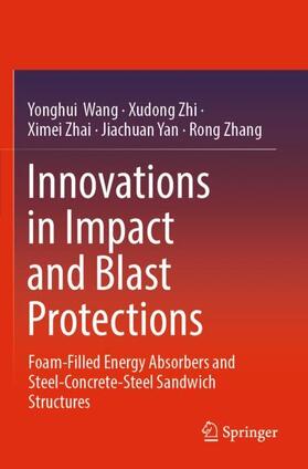 Wang / Zhi / Zhang |  Innovations in Impact and Blast Protections | Buch |  Sack Fachmedien