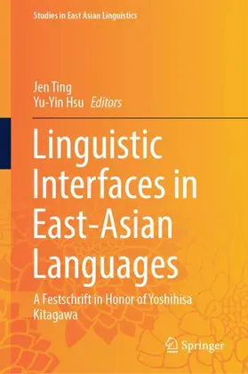 Hsu / Ting |  Linguistic Interfaces in East-Asian Languages | Buch |  Sack Fachmedien