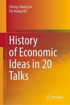 Ho / Lai |  History of Economic Ideas in 20 Talks | Buch |  Sack Fachmedien