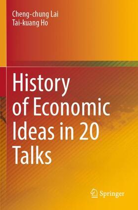 Ho / Lai |  History of Economic Ideas in 20 Talks | Buch |  Sack Fachmedien