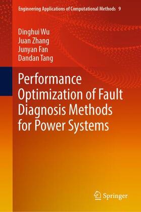 Wu / Tang / Zhang | Performance Optimization of Fault Diagnosis Methods for Power Systems | Buch | 978-981-19-4577-9 | sack.de