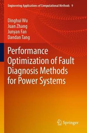 Wu / Tang / Zhang |  Performance Optimization of Fault Diagnosis Methods for Power Systems | Buch |  Sack Fachmedien