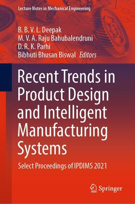 Deepak / Bahubalendruni / Parhi |  Recent Trends in Product Design and Intelligent Manufacturing Systems | eBook | Sack Fachmedien
