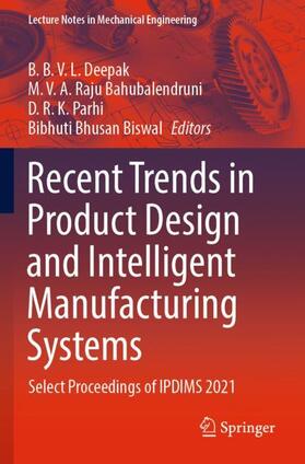 Deepak / Biswal / Bahubalendruni |  Recent Trends in Product Design and Intelligent Manufacturing Systems | Buch |  Sack Fachmedien