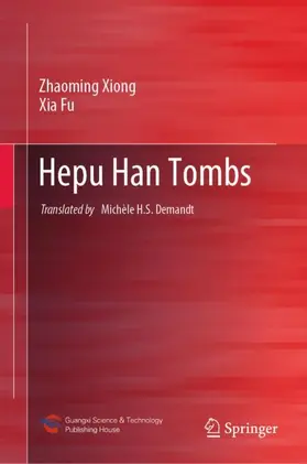 Xiong / Fu |  Hepu Han Tombs | Buch |  Sack Fachmedien