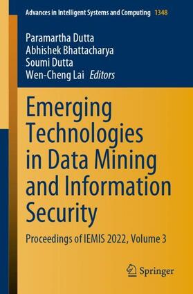 Dutta / Lai / Bhattacharya |  Emerging Technologies in Data Mining and Information Security | Buch |  Sack Fachmedien