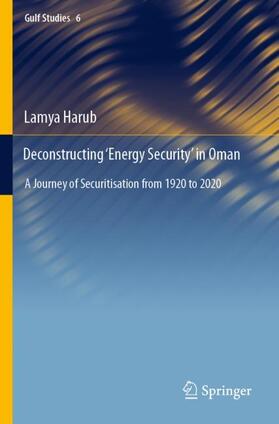 Harub |  Deconstructing ¿Energy Security¿ in Oman | Buch |  Sack Fachmedien