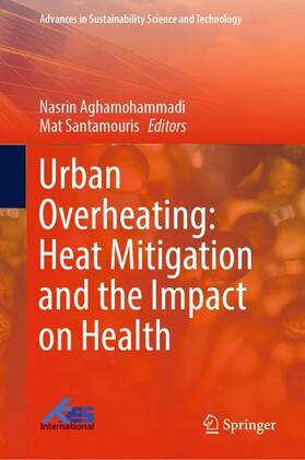 Aghamohammadi / Santamouris |  Urban Overheating: Heat Mitigation and the Impact on Health | Buch |  Sack Fachmedien