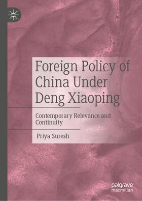 Suresh |  Foreign Policy of China Under Deng Xiaoping | Buch |  Sack Fachmedien