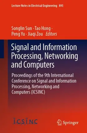 Sun / Zou / Hong | Signal and Information Processing, Networking and Computers | Buch | 978-981-19-4774-2 | sack.de