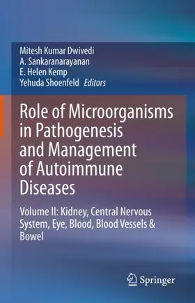 Dwivedi / Shoenfeld / Sankaranarayanan |  Role of Microorganisms in Pathogenesis and Management of Autoimmune Diseases | Buch |  Sack Fachmedien