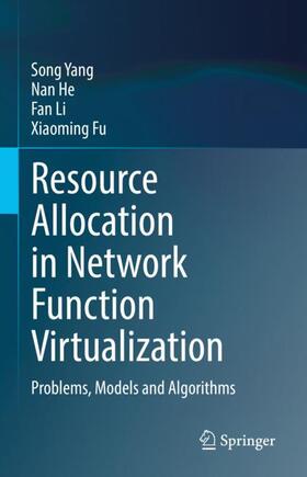 Yang / Fu / He |  Resource Allocation in Network Function Virtualization | Buch |  Sack Fachmedien