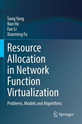 Yang / Fu / He |  Resource Allocation in Network Function Virtualization | Buch |  Sack Fachmedien