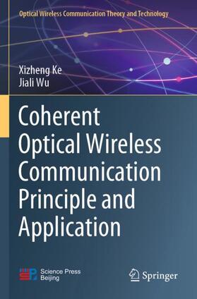 Wu / Ke |  Coherent Optical Wireless Communication Principle and Application | Buch |  Sack Fachmedien